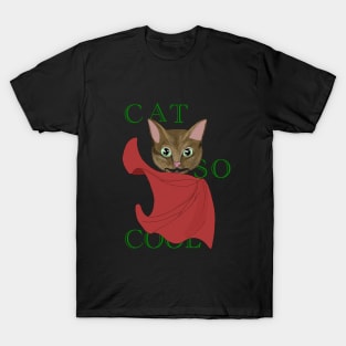 Cat so cool! T-Shirt